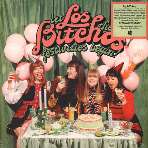 Los Bitchos - Let The Festivities Begin! (Ltd Edition Light Green Vinyl)