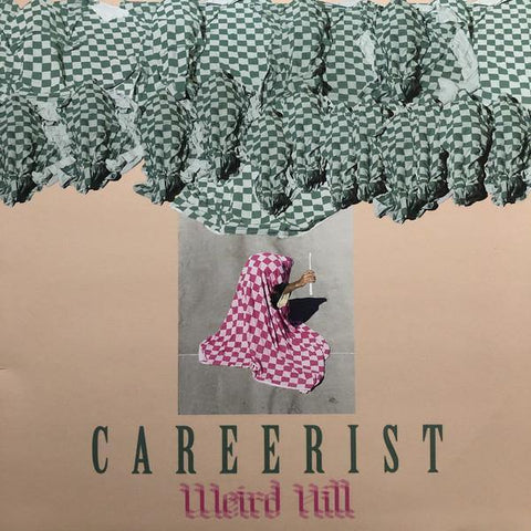 Careerist - Weird Hill (Vinyl LP) - Classified Records