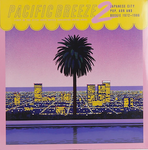 Various Artists - Pacific Breeze 2: Japanese City Pop, AOR & Boogie 1972-1986 (Limited Edition Coloured Vinyl)