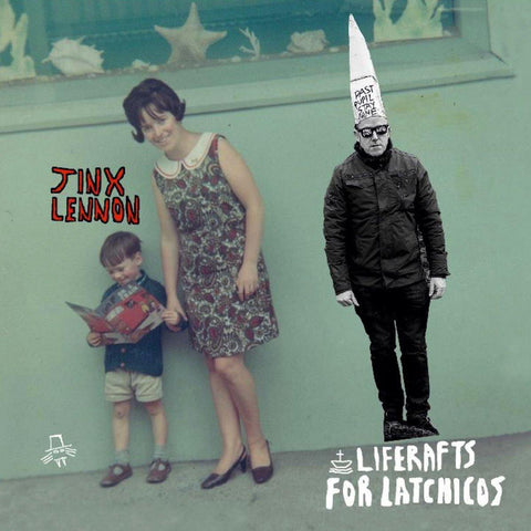 Jinx Lennon - Liferafts For Latchicos (Vinyl) - Classified Records
